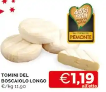 Mercatò TOMINI DEL BOSCAIOLO LONGO offerta