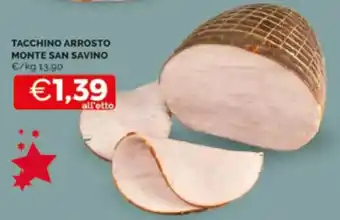 Mercatò TACCHINO ARROSTO MONTE SAN SAVINO offerta