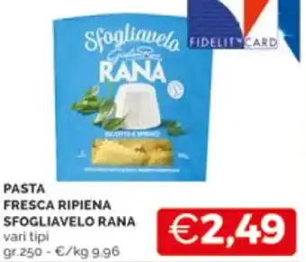 Mercatò PASTA FRESCA RIPIENA SFOGLIAVELO RANA vari tipi gr.250 offerta