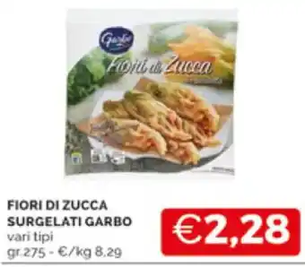 Mercatò FIORI DI ZUCCA SURGELATI GARBO vari tipi gr.275 offerta