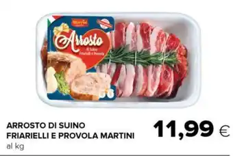Tigre ARROSTO DI SUINO FRIARIELLI E PROVOLA MARTINI offerta