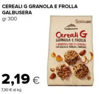Tigre CEREALI G GRANOLA E FROLLA GALBUSERA gr 300 offerta