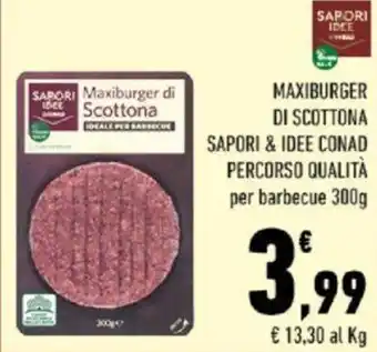 Conad MAXIBURGER DI SCOTTONA SAPORI & IDEE CONAD PERCORSO QUALITÀ per barbecue 300g offerta