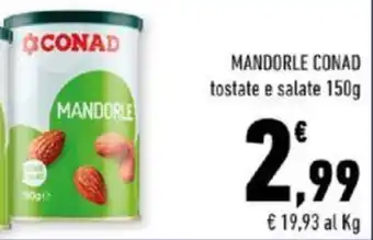 Conad MANDORLE CONAD tostate e salate 150g offerta
