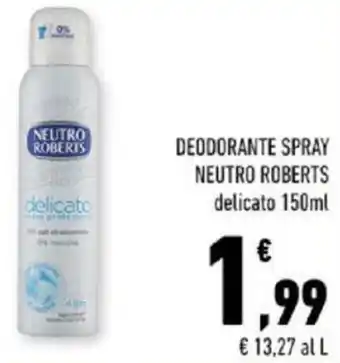 Conad DEODORANTE SPRAY NEUTRO ROBERTS delicato 150ml offerta