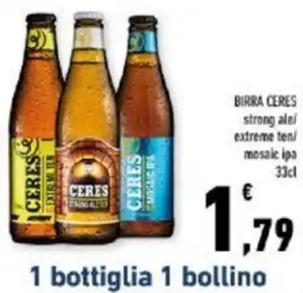 Conad BIRRA CERES strong alel extreme ten/ mosaic ipa 33cl offerta