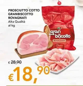 Migross Superstore PROSCIUTTO COTTO GRANBISCOTTO ROVAGNATI Alta Qualità offerta