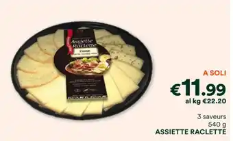 3 saveurs 540 g ASSIETTE RACLETTE