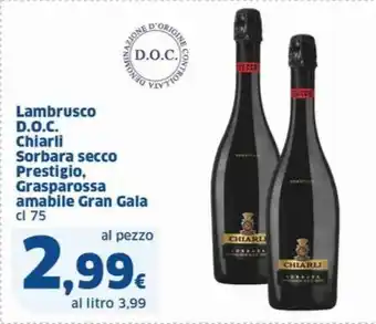 Sigma Lambrusco D.O.C. Chiarli Sorbara secco Prestigio, Grasparossa amabile Gran Gala cl 75 offerta