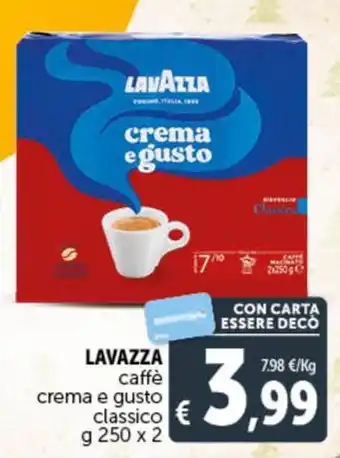 Deco Supermercati LAVAZZA caffè crema e gusto classico g 250 x 2 offerta