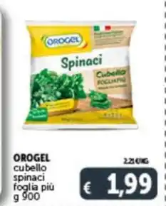 Deco Supermercati OROGEL cubello spinaci foglia più g 900 offerta
