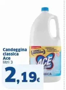 Sigma Candeggina classica Ace litri 3 offerta