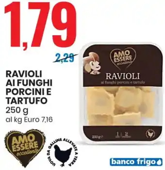 Eurospin RAVIOLI AI FUNGHI PORCINI E TARTUFO 250 g offerta