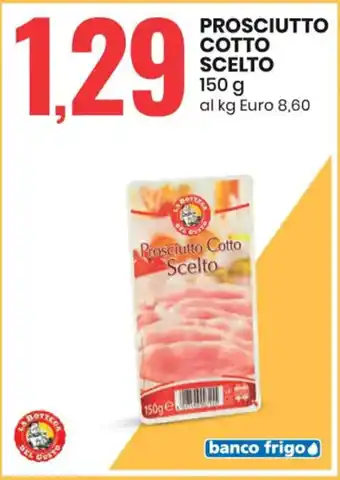 Eurospin PROSCIUTTO COTTO SCELTO 150 g offerta