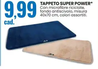 Eurospin TAPPETO SUPER POWER* Con microfibre riciclate, fondo antiscivolo, misura 40x70 cm, colori assortiti. offerta