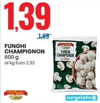 Eurospin FUNGHI CHAMPIGNON 600 g offerta