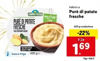 Lidl Vallericca Purè di patate fresche 420 g confezione offerta
