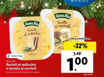 Lidl Nonna Mia Ravioli al radicchio o lunette ai carciofi 250 g confezione offerta