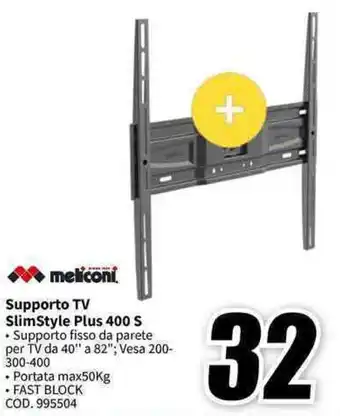 MediaWorld meliconi Supporto TV SlimStyle Plus 400 S offerta