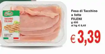D'Italy Fesa di Tacchino a fette FILENI g 400 offerta