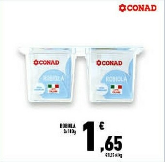 Conad Superstore Conad Robiola offerta