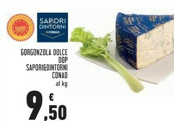 Conad Conad Gorgonzola Dolce Dop Sapori E Dintorni offerta