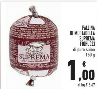 Conad Fiorucci Pallina Di Suprema La Mortadella offerta
