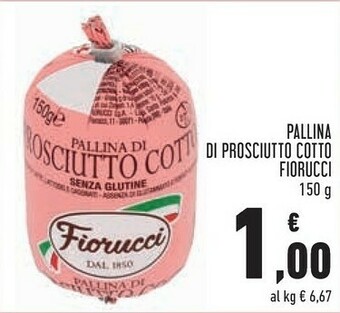 Conad Fiorucci Pallina Di Prosciutto Cotto 150 G(ml) offerta