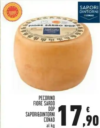 Conad Superstore Conad Sapori&dintorni Pecorino Fiore Sardo Dop offerta