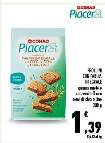 Conad Conad Piacersi Frollini Con Farina Integrale Quinoa Miele E Zenzero offerta