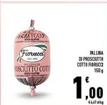 Conad Fiorucci Pallina Di Prosciutto Cotto offerta