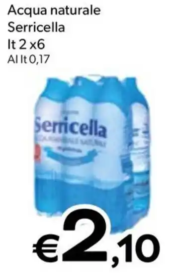 MAX Supermercati Acqua naturale Serricella It 2 x6 offerta