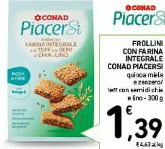 Conad Conad Piacersi Frollini Con Farina Integrale offerta