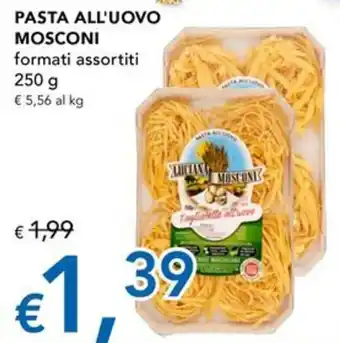 Migross Superstore PASTA ALL'UOVO MOSCONI formati assortiti 250 g offerta