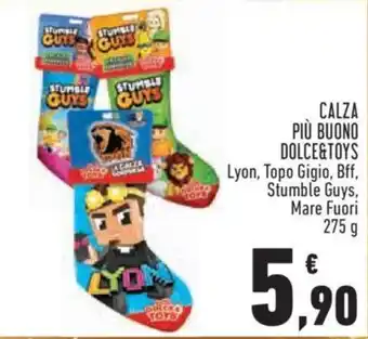 Conad City CALZA PIÙ BUONO DOLCE&TOYS Lyon, Topo Gigio, Bff, Stumble Guys, Mare Fuori 275 g offerta