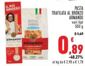Conad City PASTA TRAFILATA AL BRONZO ARMANDO vari tipi 500 g offerta