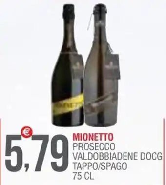 MIONETTO PROSECCO VALDOBBIADENE DOCG TAPPO/SPAGO 75 CL