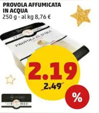 PENNY PROVOLA AFFUMICATA IN ACQUA 250 g offerta