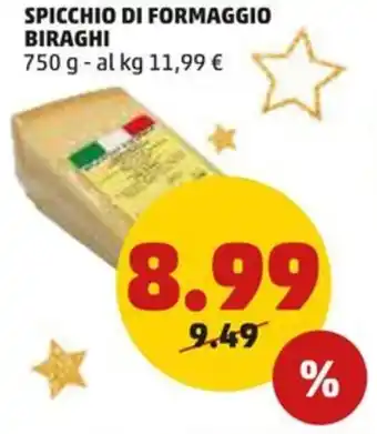 PENNY SPICCHIO DI FORMAGGIO BIRAGHI 750 g offerta