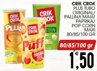SpesAmica CRIK CROK PLUS TUBO ORIGINAL/ PALLINA MAXI/ PAPRIKA/ POP CORN MAXI 80/85/100 GR offerta