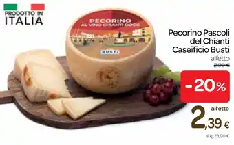 Carrefour Express Pecorino Pascoli del Chianti Caseificio Busti offerta