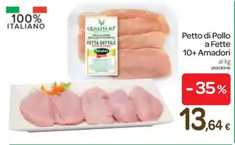 Carrefour Express Petto di Pollo a Fette 10+ Amadori offerta