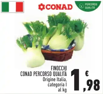 Conad Margherita FINOCCHI CONAD PERCORSO QUALITÀ offerta