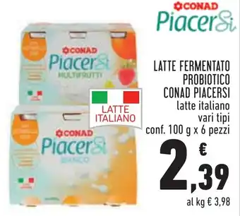 Conad Margherita LATTE FERMENTATO PROBIOTICO CONAD PIACERSI latte italiano vari tipi conf. 100 g x 6 pezzi offerta