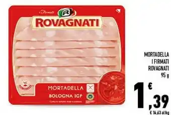 Conad Rovagnati Mortadella I Firmati offerta