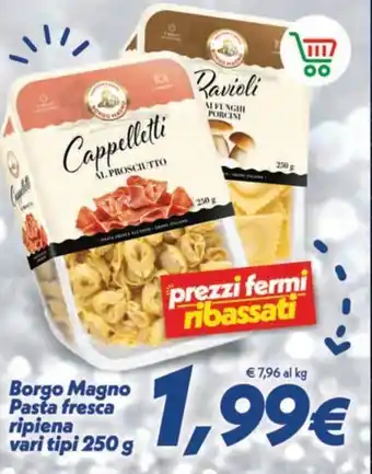 Iper Super Conveniente Borgo Magno Pasta fresca ripiena vari tipi 250 g offerta