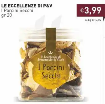 Prezzemolo e Vitale Le Eccellenze Di P&V I Porcini Secchi 20 gr offerta