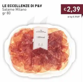 Prezzemolo e Vitale Le Eccellenze Di P&V Salame Milano 80 gr offerta