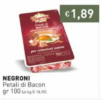 Negroni Petali di Bacon 100 gr