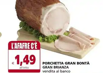 Il Gigante Gran Bontà Porchetta offerta